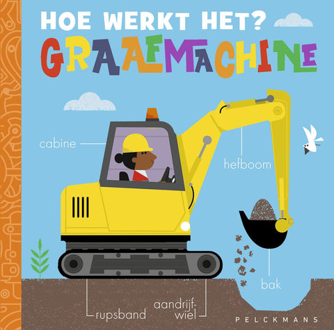 boekje Pelckmans - Hoe werkt het? Graafmachine